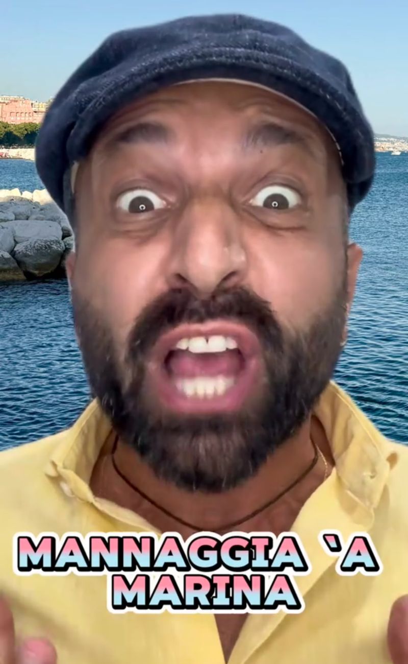 "Mannaggia 'a Marina" è un'imprecazione molto comune in napoletano.